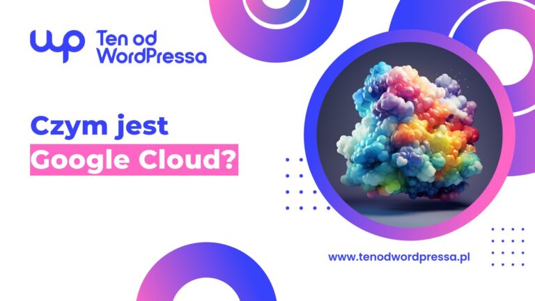 Czym jest Google Cloud? Chmura dla twoich aplikacji i stron internetowych