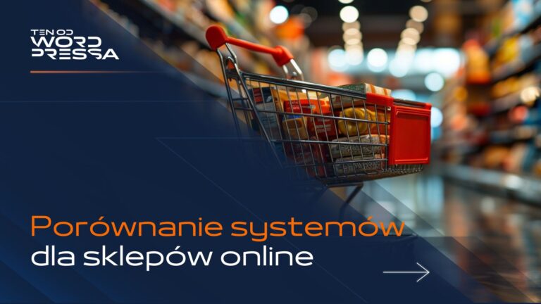 System zarządzania treścią w e-commerce – jaki wybrać? [TOP 7]