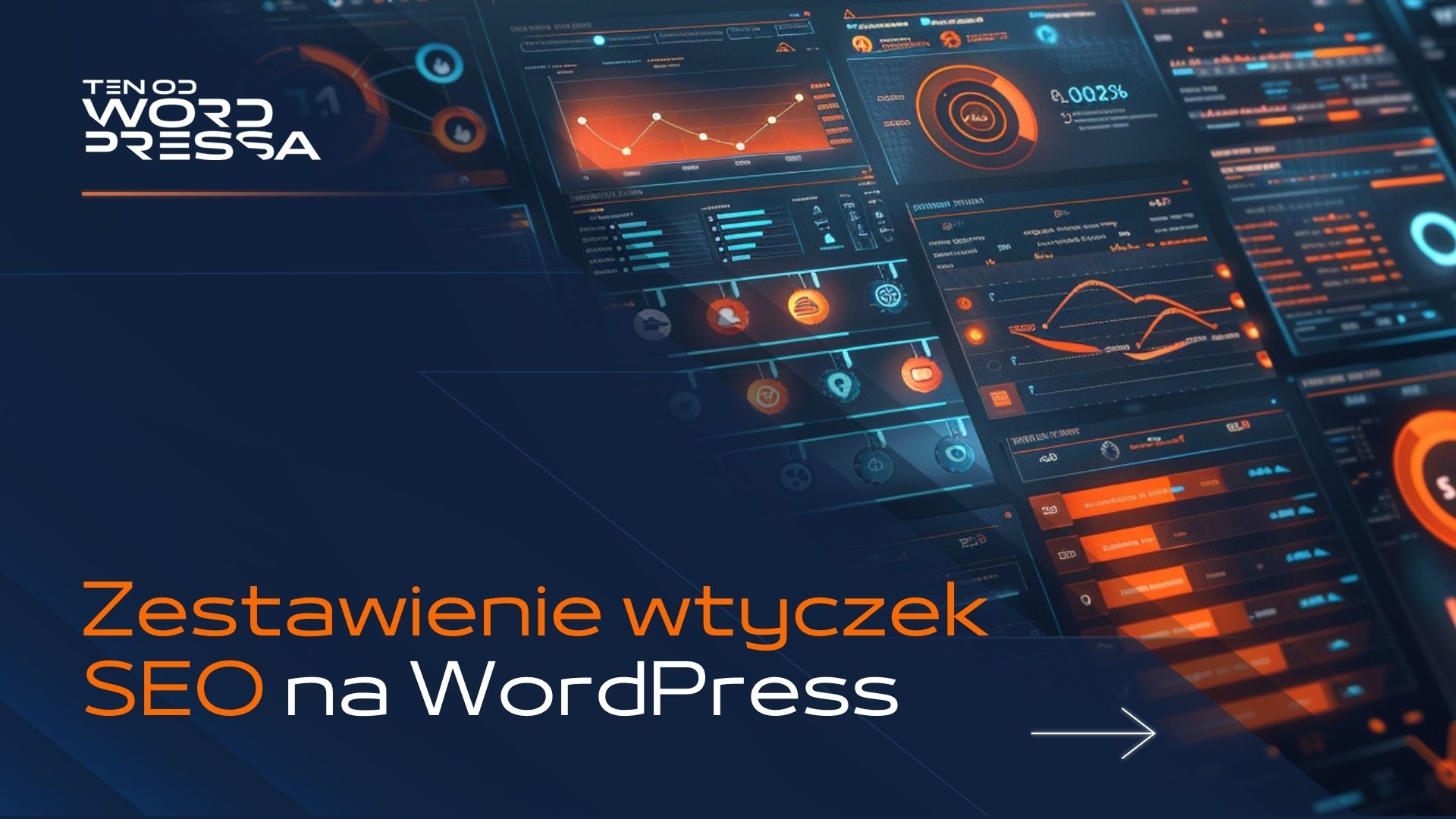 Granatowa grafika z logo Ten od WordPressa z napisem „Zestawienie wtyczek SEO na WordPress”. Ilustracja do wpisu: Zestawienie wtyczek SEO dla WordPressa: porównanie funkcji.