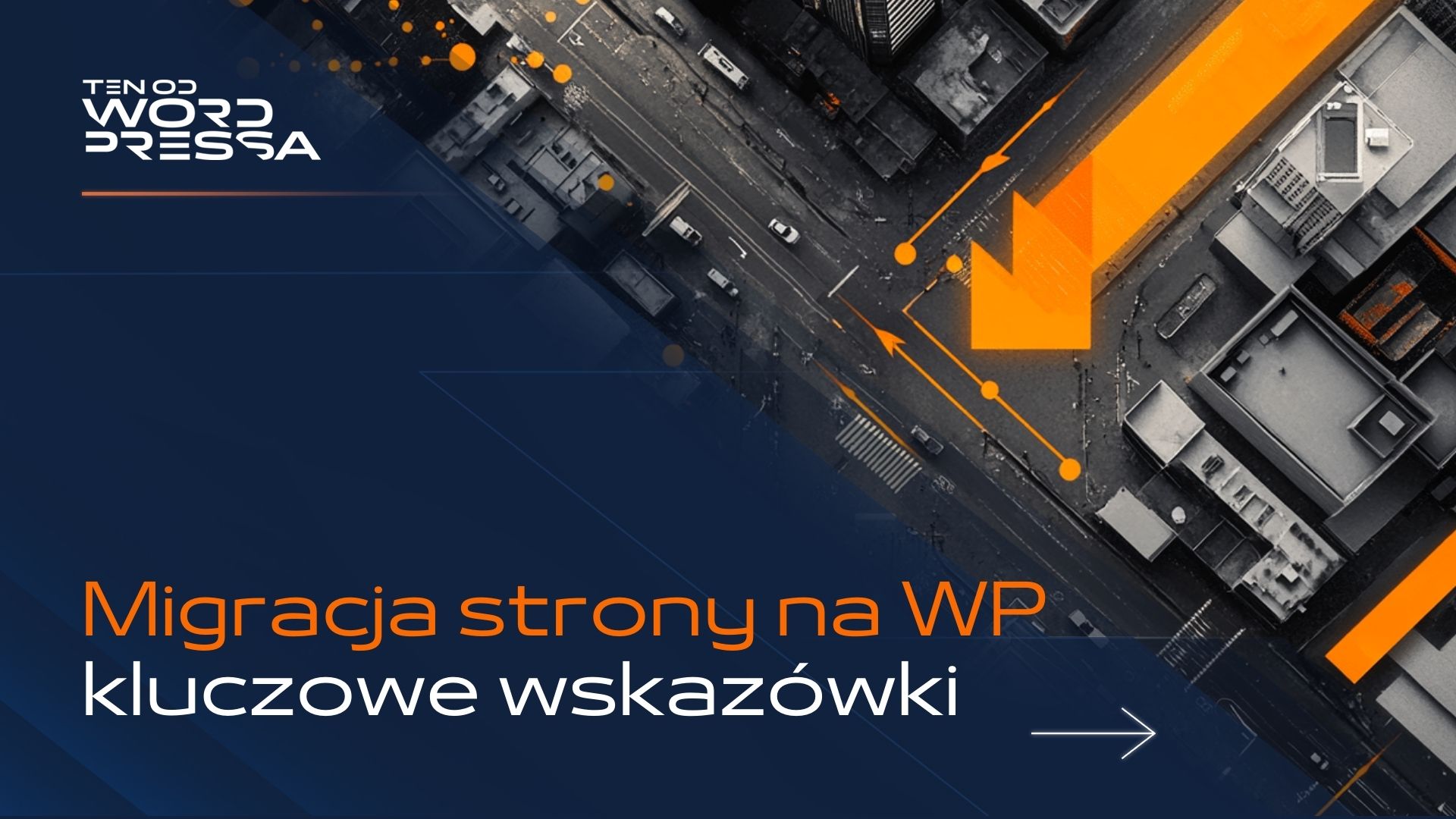 Granatowa grafika z logo Ten od WordPressa z napisem „Migracja strony na WP”. Ilustracja do wpisu: Migracja strony WordPress / migracja sklepu WooCommerce: o czym należy pamiętać?