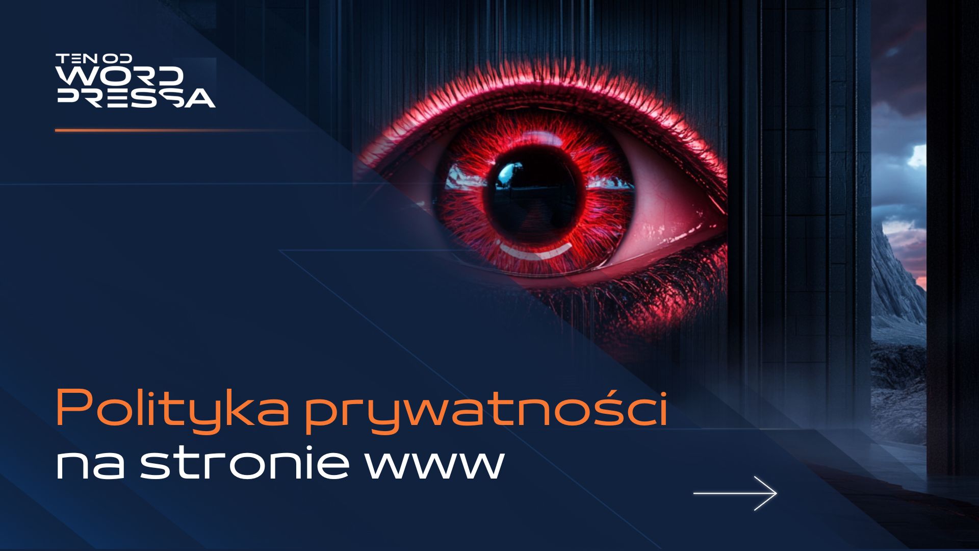 Granatowa grafika z logo Ten od WordPressa z napisem „Polityka prywatności na stronie www”. Ilustracja do wpisu: Polityka prywatności na stronie www: co warto wiedzieć?