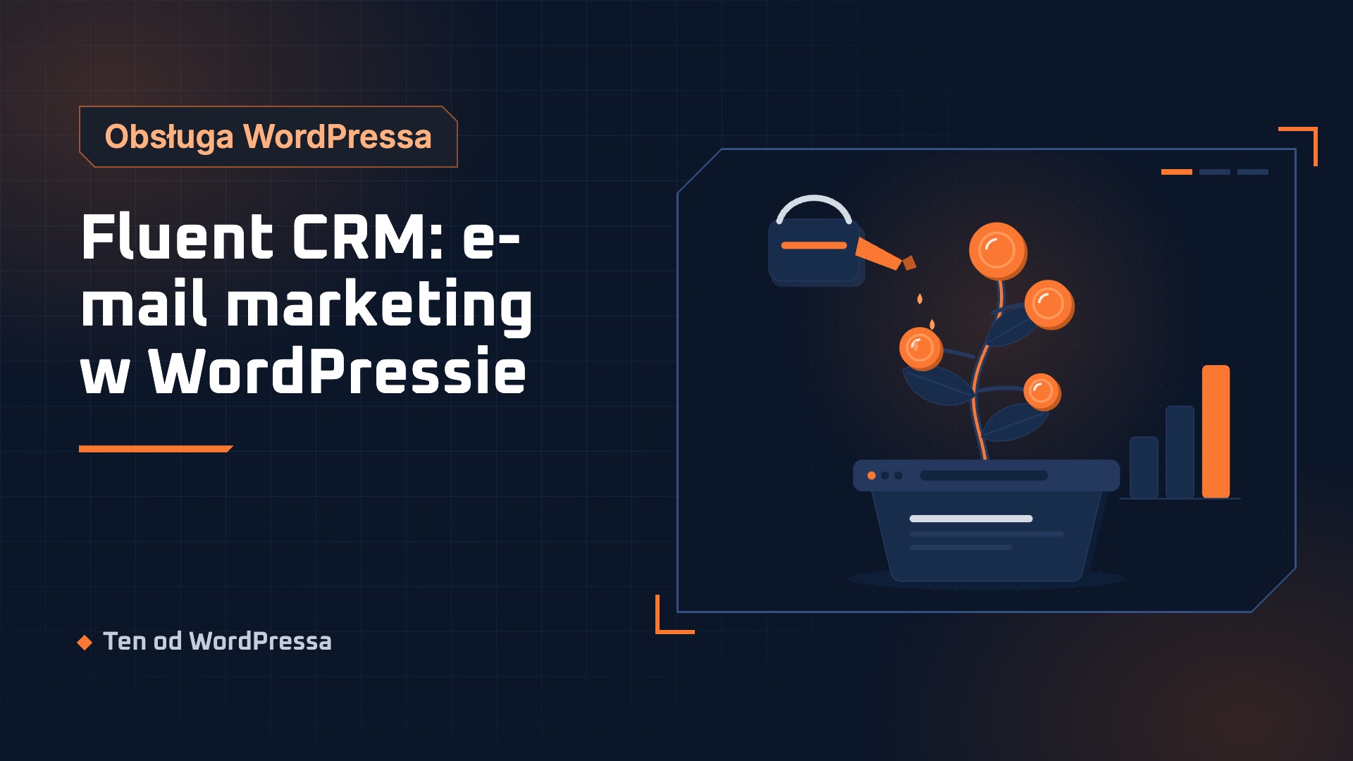 Grafika wpisu: Fluent CRM: e-mail marketing w WordPressie. Kategoria Obsługa WordPressa, ilustracja w granatowo-pomarańczowym stylu.