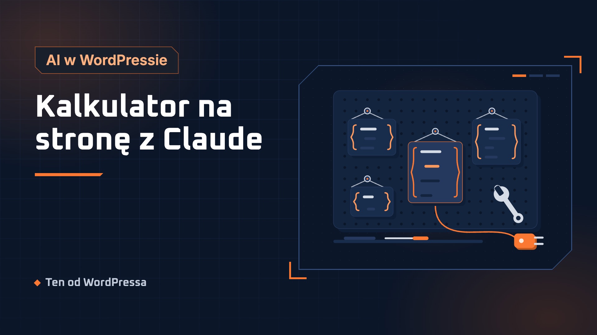 Grafika wpisu: Kalkulator na stronę z Claude. Kategoria AI w WordPressie, ilustracja w granatowo-pomarańczowym stylu.