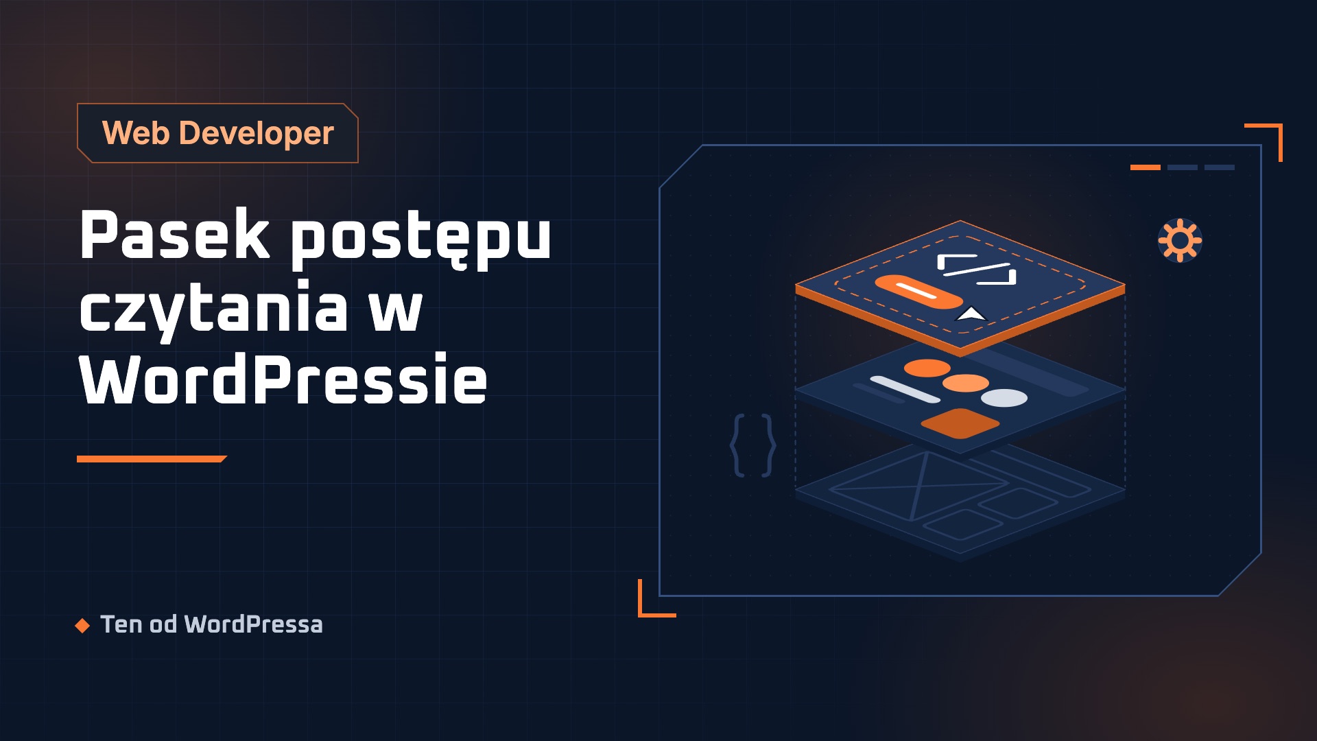 Grafika wpisu: Pasek postępu czytania w WordPressie. Kategoria Web Developer, ilustracja w granatowo-pomarańczowym stylu.