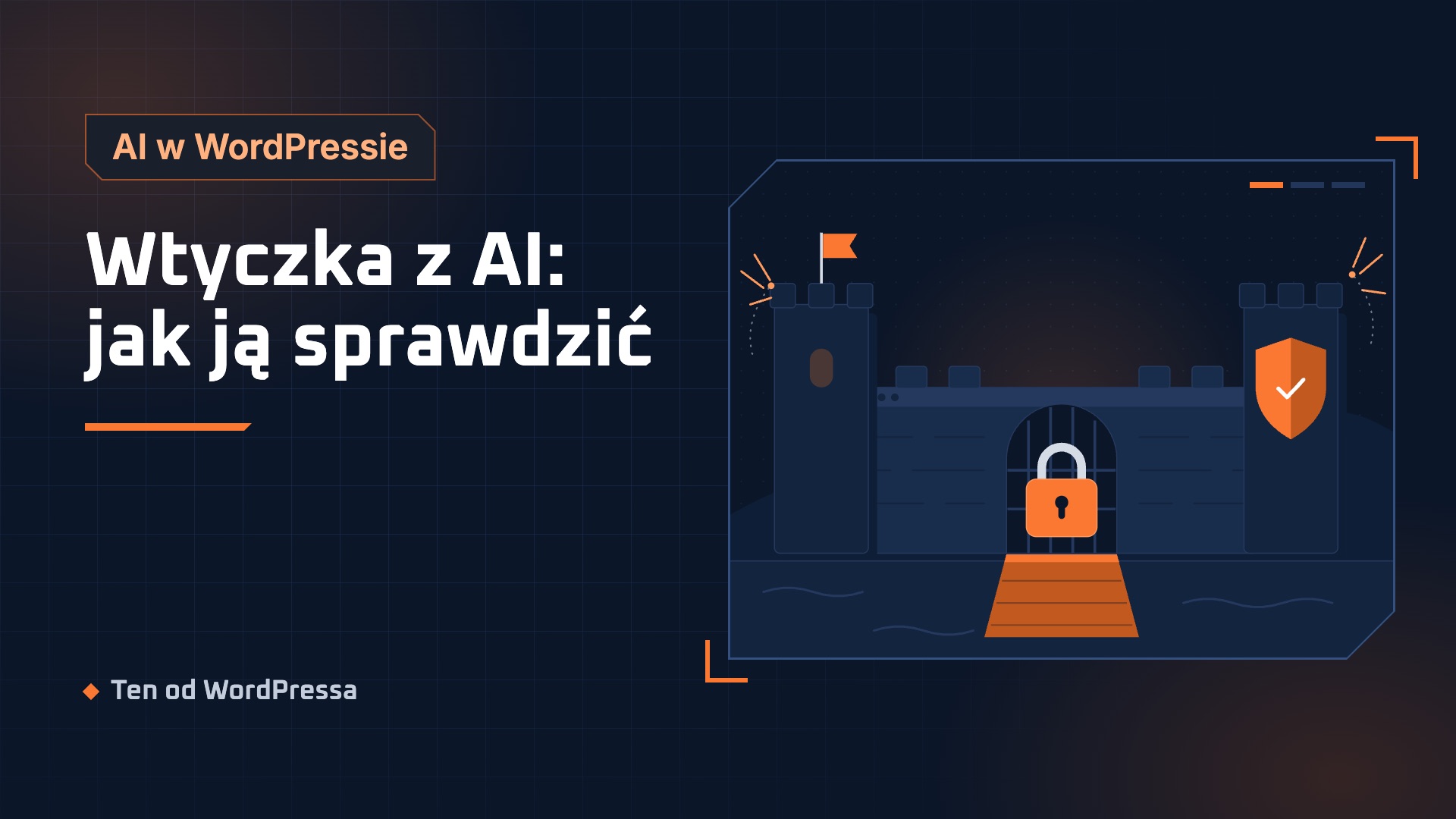 Grafika wpisu: Wtyczka z AI: jak ją sprawdzić. Kategoria AI w WordPressie, ilustracja w granatowo-pomarańczowym stylu.